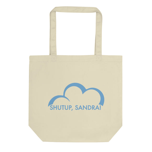 Shutup Sandra Eco Tote Bag