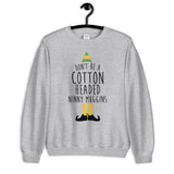 Cotton Headed Ninny Muggins Unisex Sweatshirt