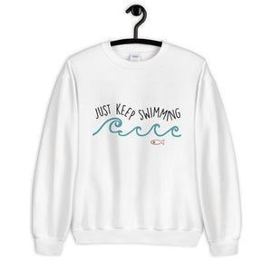 Just Keep Swimming Unisex Sweatshirt