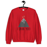 I Lava You Unisex Sweatshirt