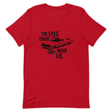 The Eyes Chico, They Never Lie Short-Sleeve Unisex T-Shirt