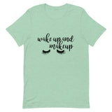 Wake Up and Makeup Short-Sleeve Unisex T-Shirt
