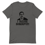 I Declare Bankruptcy Short-Sleeve Unisex T-Shirt