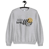 Friends Waffles Work Unisex Sweatshirt