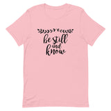 Be Still and Know Short-Sleeve Unisex T-Shirt