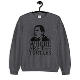 Where Are the Turtles Unisex Sweatshirt