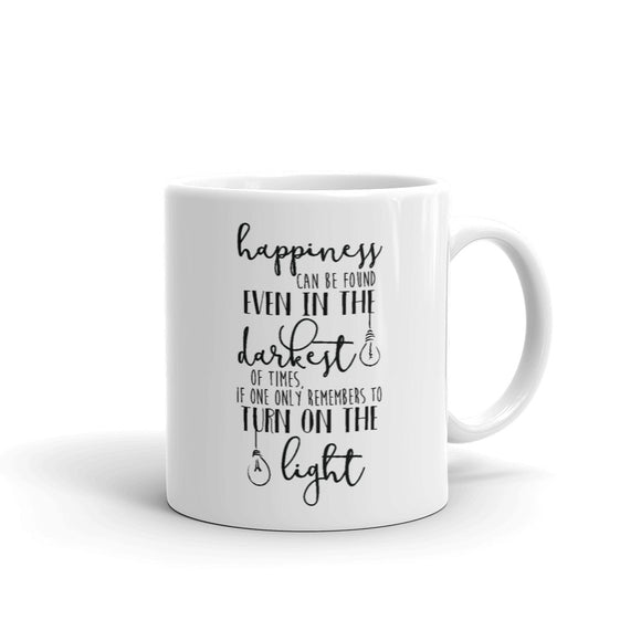 Happiness Can Be Found in the Darkest of Times Mug