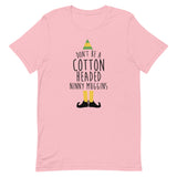 Don't Be a Cotton Headed Ninny Muggins Short-Sleeve Unisex T-Shirt