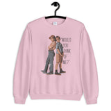 My Girl Unisex Sweatshirt