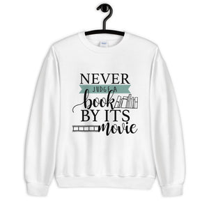 Never Judge a Book by its Movie Unisex Sweatshirt