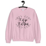 Let Go and Let God Unisex Sweatshirt