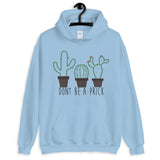 Don't Be a Prick Unisex Hoodie