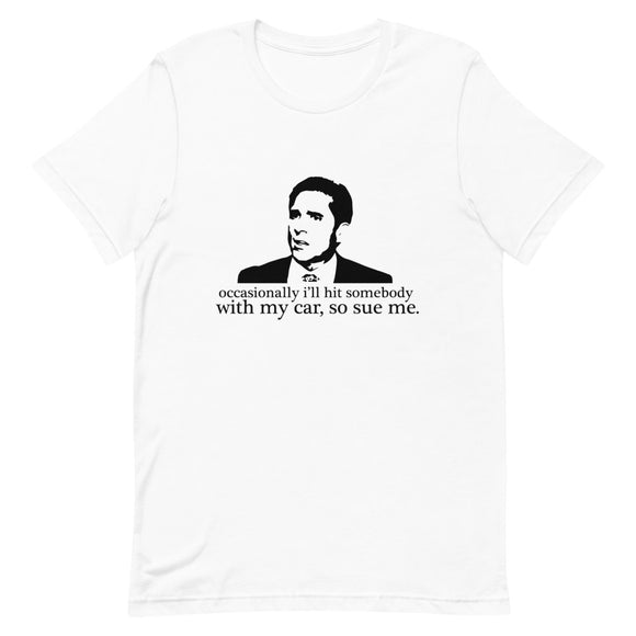 Michael Scott - Occasionally  I'll Hit Somebody With My Car Short-Sleeve Unisex T-Shirt