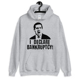 I Declare Bankruptcy Unisex Hoodie