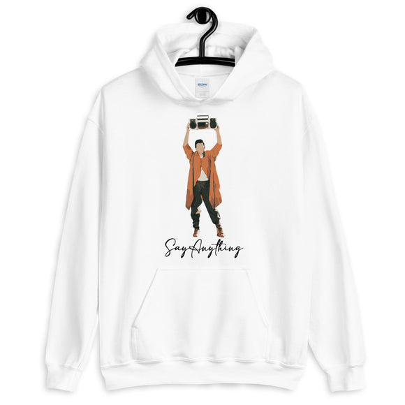 Say Anything Unisex Hoodie