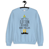 Cotton Headed Ninny Muggins Unisex Sweatshirt