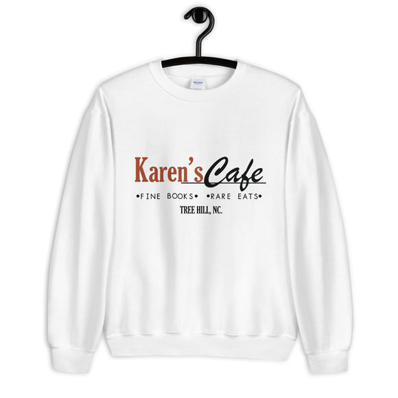 Karen's Cafe Unisex Sweatshirt