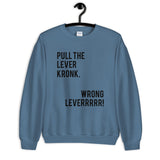 Pull the Lever Kronk Unisex Sweatshirt