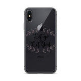 Let Go and Let God iPhone Case