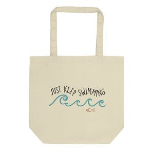 Just Keep Swimming Eco Tote Bag