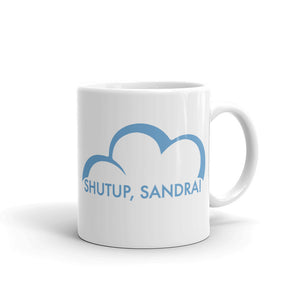 Shutup Sandra Mug