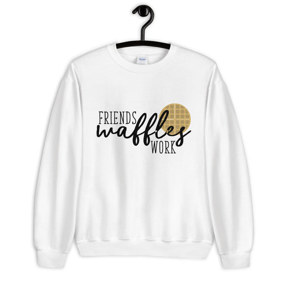 Friends Waffles Work Unisex Sweatshirt