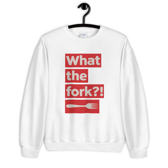 What the Fork Unisex Sweatshirt
