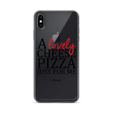 A Lovely Cheese Pizza Just For Me iPhone Case