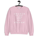 Put That Cookie Down Now Unisex Sweatshirt