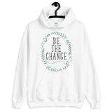 Be the Change Unisex Hoodie