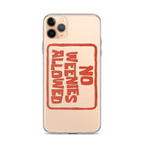 No Weenies Allowed iPhone Case