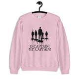 O Captain My Captain Unisex Sweatshirt