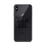 Be Still and Know iPhone Case