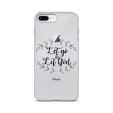 Let Go and Let God iPhone Case