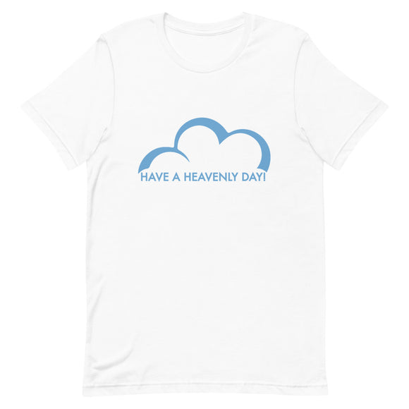 Have a Heavenly Day Short-Sleeve Unisex T-Shirt