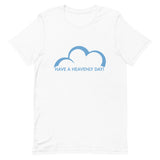 Have a Heavenly Day Short-Sleeve Unisex T-Shirt