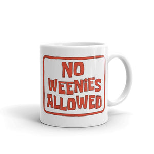 No Weenies Allowed Mug