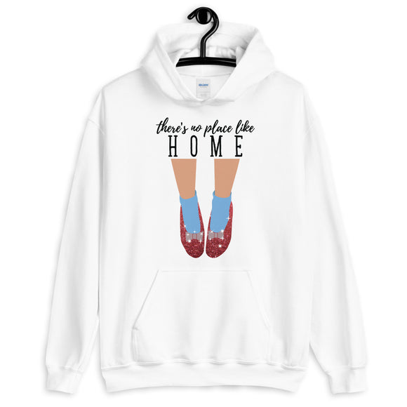 There's No Place Like Home Unisex Hoodie