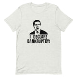 I Declare Bankruptcy Short-Sleeve Unisex T-Shirt