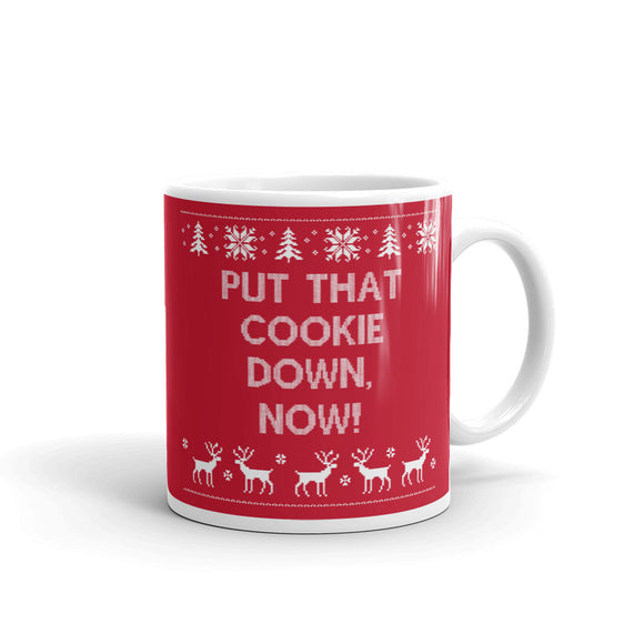 Put That Cookie Down Now! Mug