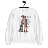 My Girl Unisex Sweatshirt