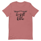 Be Still and Know Short-Sleeve Unisex T-Shirt