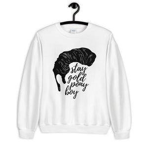 Stay Gold Ponyboy Unisex Sweatshirt