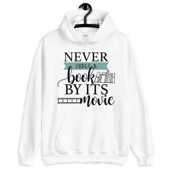 Never Judge a Book By Its Movie Unisex Hoodie