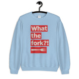 What the Fork Unisex Sweatshirt