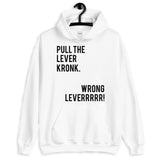 Pull the Lever Kronk Unisex Hoodie