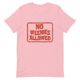 No Weenies Allowed Short-Sleeve Unisex T-Shirt