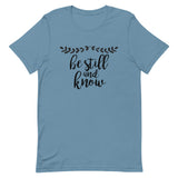 Be Still and Know Short-Sleeve Unisex T-Shirt