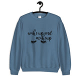 Wake Up and Makeup Unisex Sweatshirt