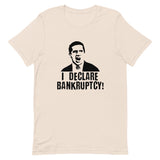 I Declare Bankruptcy Short-Sleeve Unisex T-Shirt